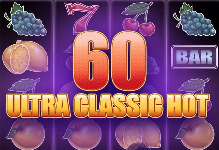 60 Ultra Classic Hot Slots